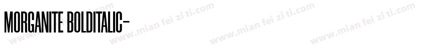 MORGANITE BOLDITALIC字体转换